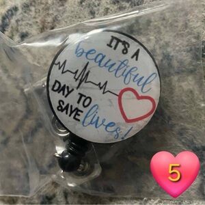 “It’s a beautiful day to save lives” Clip-on, Retractable Badge Holder